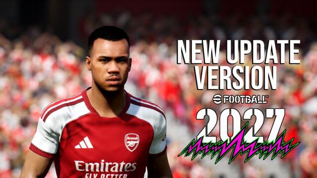 Efootball 2027 - Arsenal VS Man United | New Update Version 6.0.0 | PC 4K