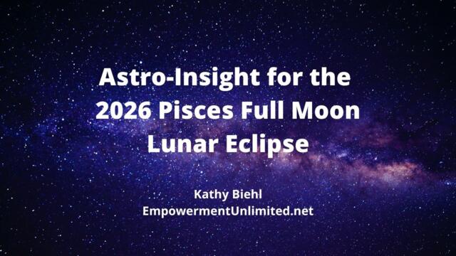 Astro-Insight for the 2026 Pisces Full Moon Lunar Eclipse