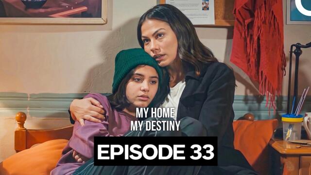 My Home My Destiny Episodes 33 (English Subtitles)