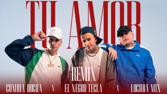 El Negro Tecla, Cumbia Rocha, Locura Mix - Tu Amor (Remix) [Video Oficial]