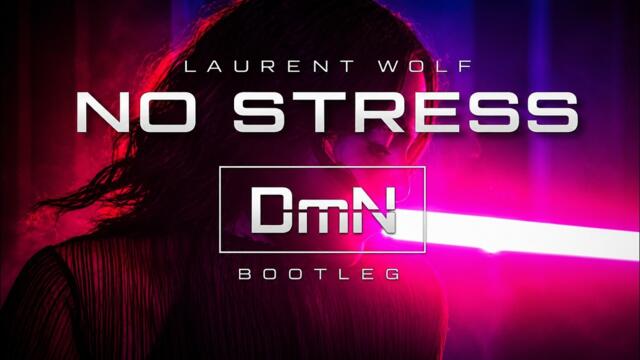 Laurent Wolf - No Stress (DmN Bootleg)