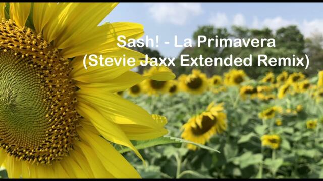 Stevie Jaxx - Sash!   La Primavera (Stevie Jaxx Extended Remix)