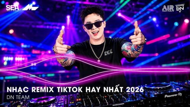 NHẠC REMIX TIKTOK HAY NHẤT 2026 | BXH NHẠC TRẺ REMIX HOT TREND 2026 | NHẠC TREND TIKTOK REMIX 2026