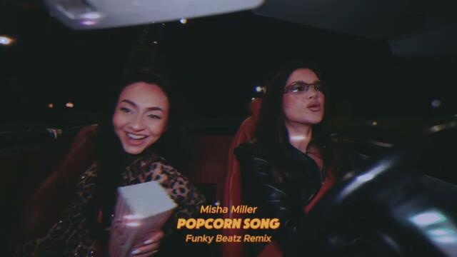 Misha Miller - Popcorn Song (Funky Beatz Remix)