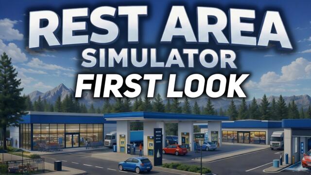 Rest Area Simulator - First Look [PC]