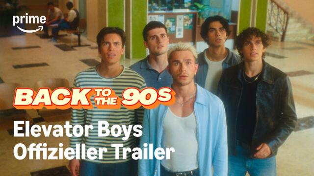 Back To The 90s – Elevator Boys | Offizieller Trailer | Prime Video