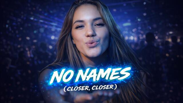 SARMY & DJ THIAGO - NO NAMES (CLOSER, CLOSER)