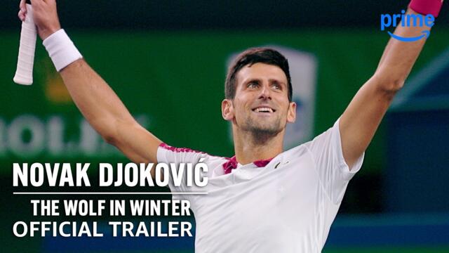 Novak Djokovic: The Wolf in Winter - Official Trailer | Prime Video