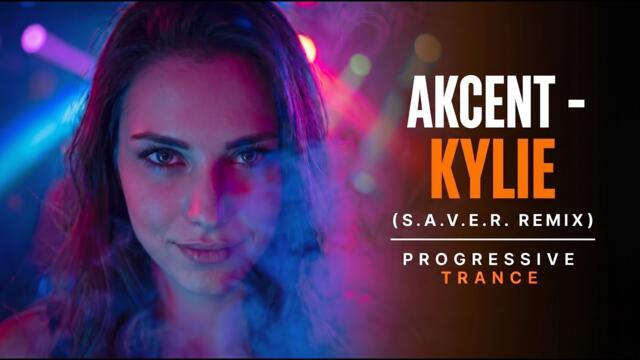 Akcent - Kylie (S.A.V.E.R. 2026 Remix) | Progressive Trance