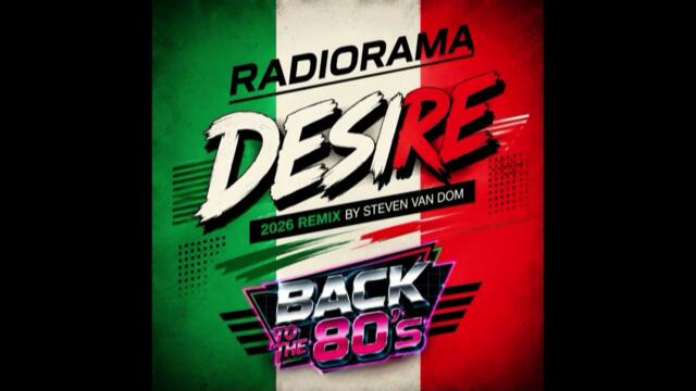 Radiorama - Desire (2026 Remix by Steven Van Dom)