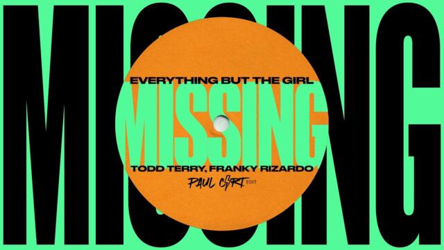 Franky Rizardo, Todd Terry, Everything But The Girl - Missing (Paul Cart Personal Edit)