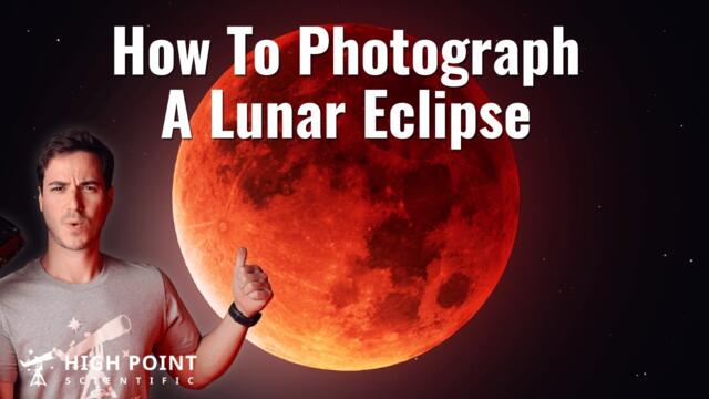 How to Photograph A Lunar Eclipse