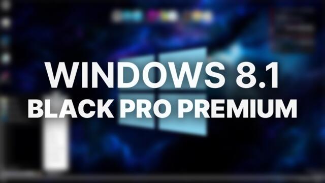 A BLOATED Windows 8.1 Mod? - Windows Black 8.1 Pro Premium
