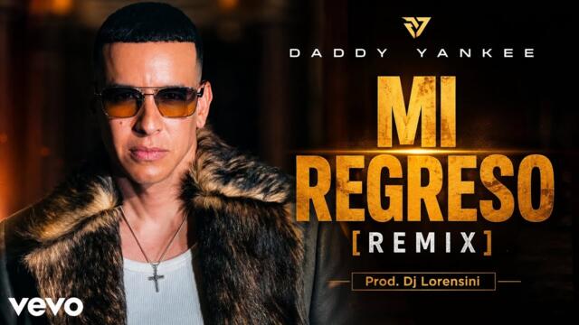 Daddy Yankee - Mi Regreso [Remix] (Video Oficial)