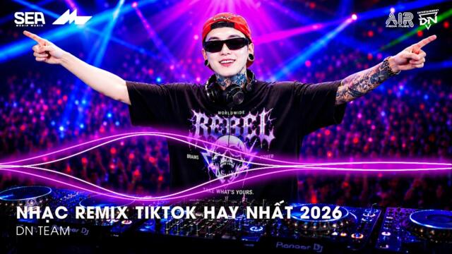 NHẠC REMIX TIKTOK HAY NHẤT 2026 | BXH NHẠC TRẺ REMIX HOT TREND 2026 | NHẠC TREND TIKTOK REMIX 2026