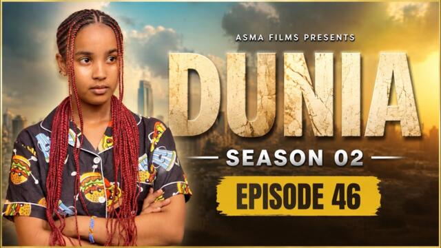 DUNIA SEASON 02 (Ep 46)