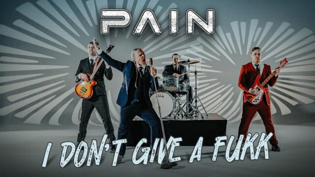 PAIN - I Don't Give A Fukk (OFFICIAL MUSIC VIDEO)