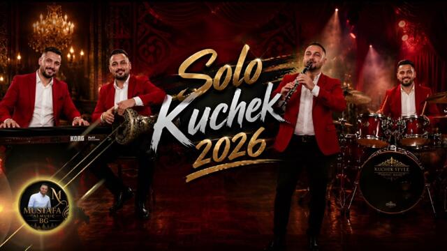 SUPER SOLO KUCHEK 2026 - MUSTAFA MUSIC BG