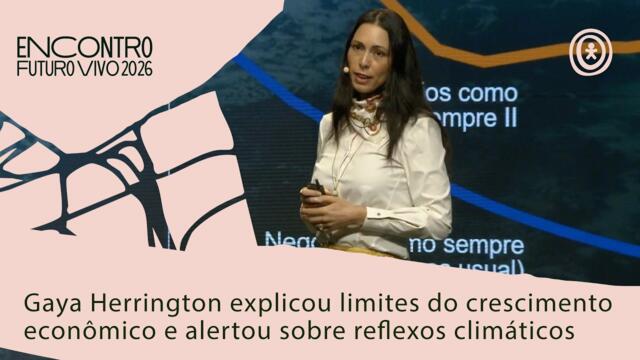 Pesquisadora vê crescimento econômico no limite e alerta para ‘colapso’ de recursos do planeta