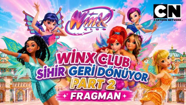 WİNX CLUB SİHİR GERİ DÖNÜYOR PART 2 FRAGMAN 7 EYLÜL PAZARTESİ 16.30'DA CARTOON NETWORK'TE BAŞLIYORR