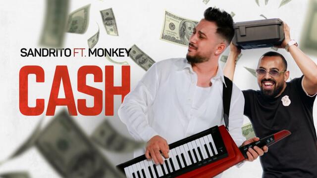 Sandrito – Cash (feat. Monkey)