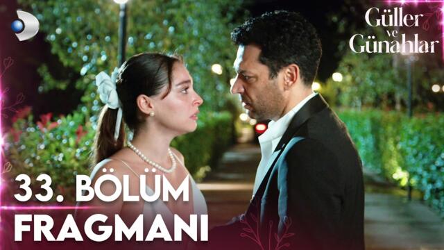 Güller ve Günahlar 33. Bölüm Fragmanı | YENİ SEZON | 12 Eylül Cumartesi @kanald'de!