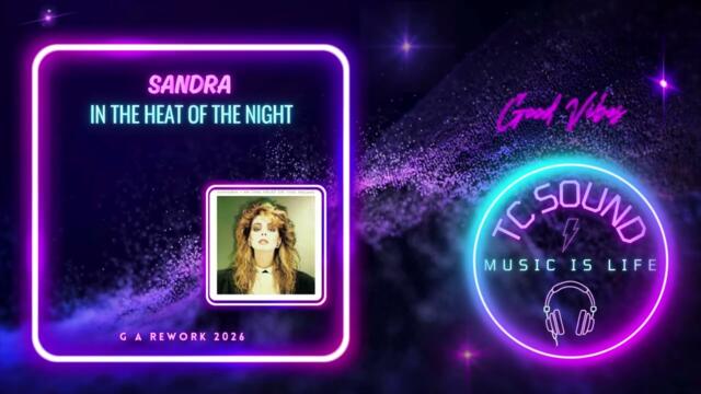 Sandra--In The Heat Of The Night (G A Rework 2026)