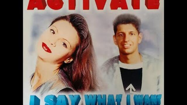 Activate – I Say What I Want (Extended A-Team Mix) HQ 1995 Eurodance