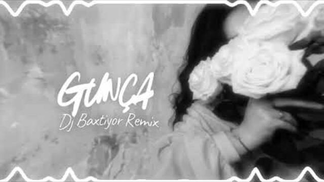 ​Gunça - Dj Baxtiyor Remix (Official Audio)