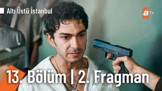 Altı Üstü İstanbul 13.Bölüm 2.  Fragman | “Son kez söylüyorum çek adamlarını!” @AltıÜstüİstanbul​