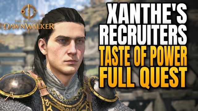 Xanthe's Recruiters Taste of Power Full Quest The Blood of DawnWalker