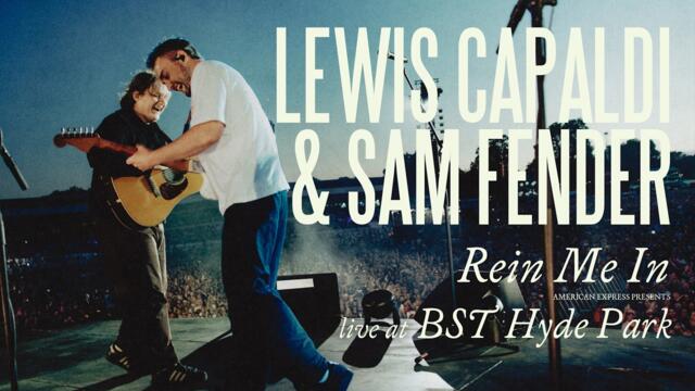Sam Fender & Lewis Capaldi - Rein Me In (Live at American Express Presents BST Hyde Park)