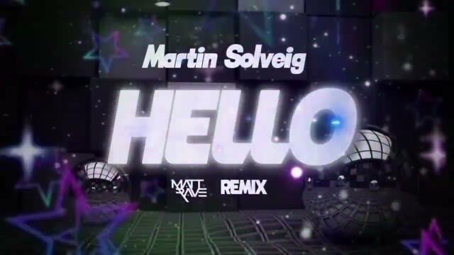 Martin Solveig & Dragonette - Hello (MATT RAVE REMIX 2K26)