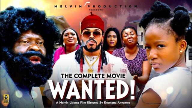 WANTED (full movie) - KANAYO.O.KANAYO, CHIMAMANDA AUGUSTINE | 2026 latest Nigerian movie