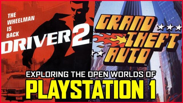 Exploring The PS1 Open Worlds That Pushed Hardware to the Limit