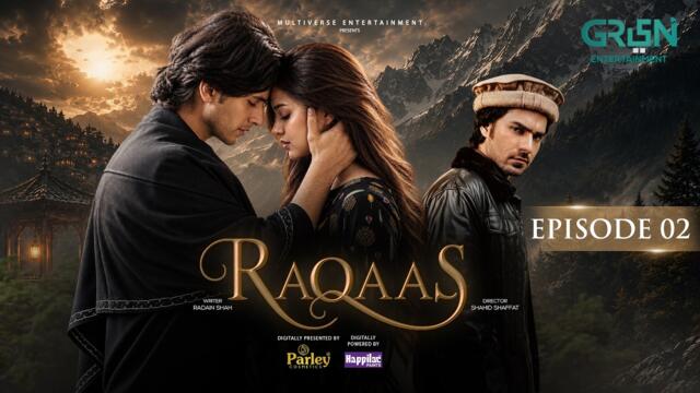 Raqaas Ep 02 (Subtitle) 8 Sep 26 | Digitally Parley Cosmetics & Happilac Paints | Danyal Z - Komal M