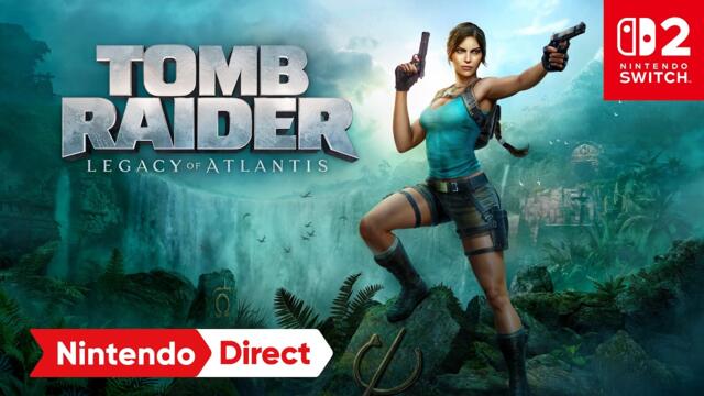 Tomb Raider: Legacy of Atlantis – Coming February 12th, 2027 (Nintendo Switch 2)
