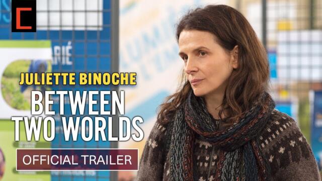 BETWEEN TWO WORLDS | Juliette Binoche | Official US Trailer HD | V2 | Only In Theaters August 11