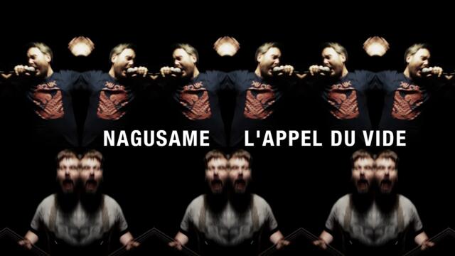 Nagusame - L'appel du Vide [ffo: Shai Hulud, Poison the Well]