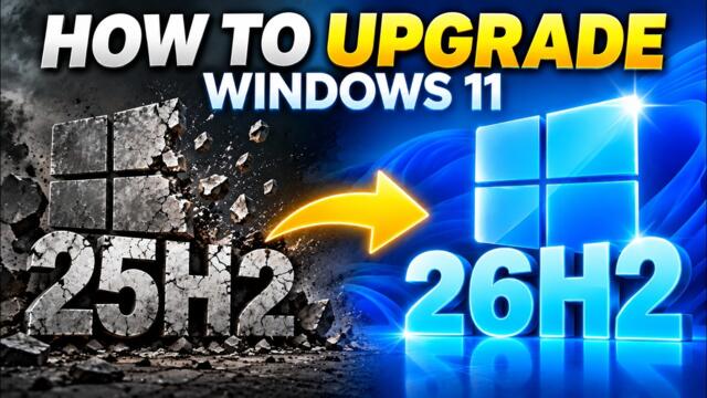 How to Upgrade Windows 11 25H2 to 26H2 Quick & Easy! [2026]