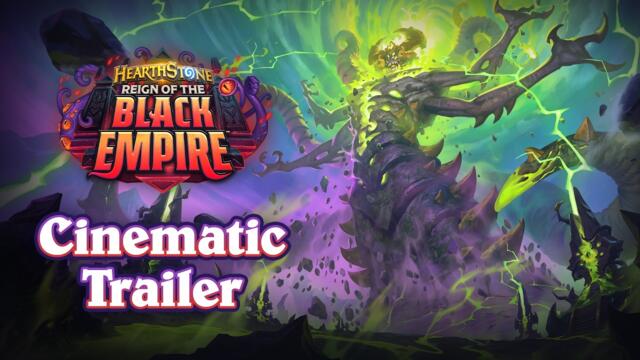 Царуването на Черната империя Кинематографичен трейлър | Hearthstone