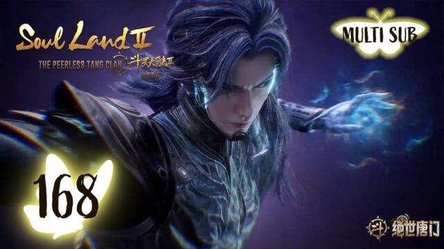 ✨Soul Land 2  EP 168 [MULTI SUB]