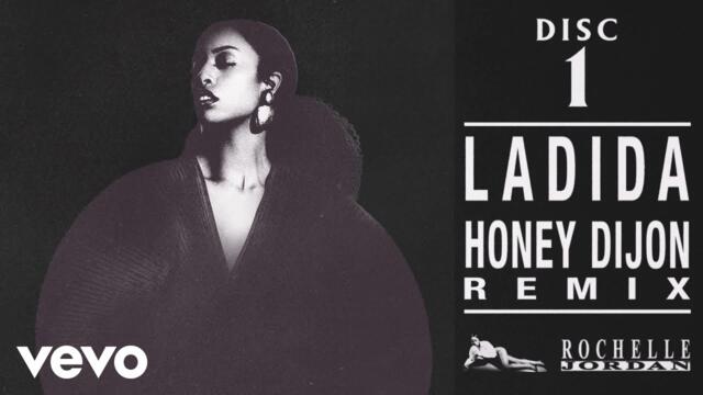 Rochelle Jordan, Honey Dijon - Ladida (Honey Dijon Remix) (Official Audio)