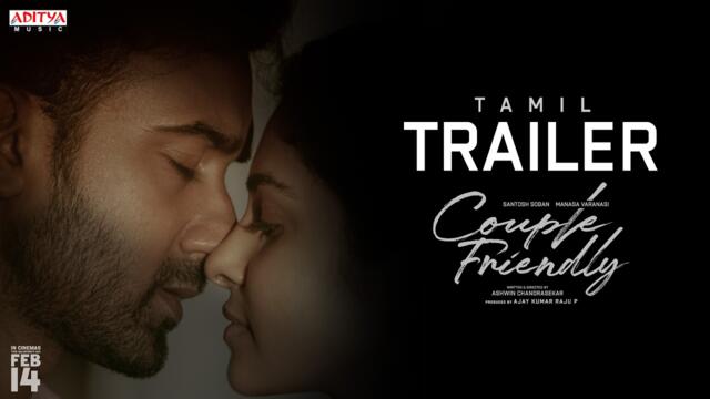 Couple Friendly Official Trailer (Tamil) | Santosh Soban | Manasa Varanasi | Ashwin Chandrasekar