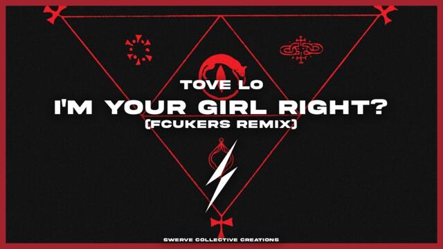 Tove Lo - I’m your girl right? (Fcukers Remix)