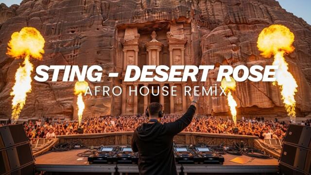 Sting Desert Rose | Afro House Remix