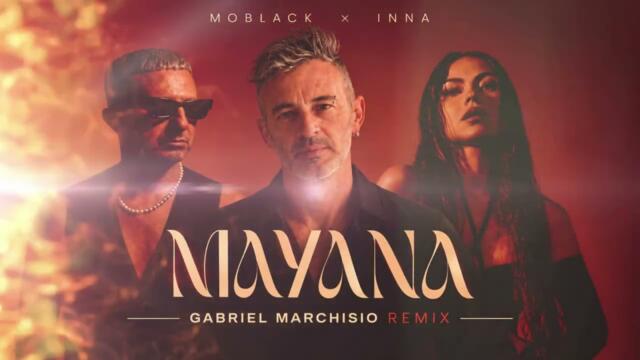 MoBlack, Inna - Mayana (Gabriel Marchisio Remix).