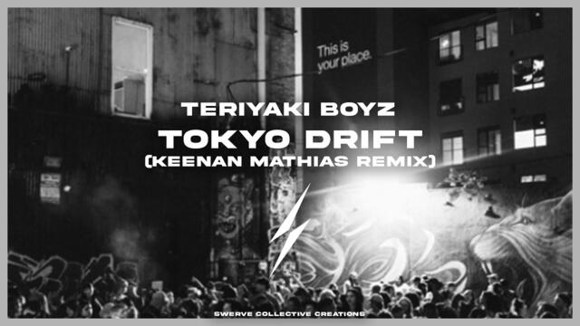 Teriyaki Boyz - Tokyo Drift (Keenan Mathias Remix)