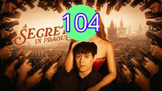 Тайна в Прага 2026 Епизод 104 Engsub