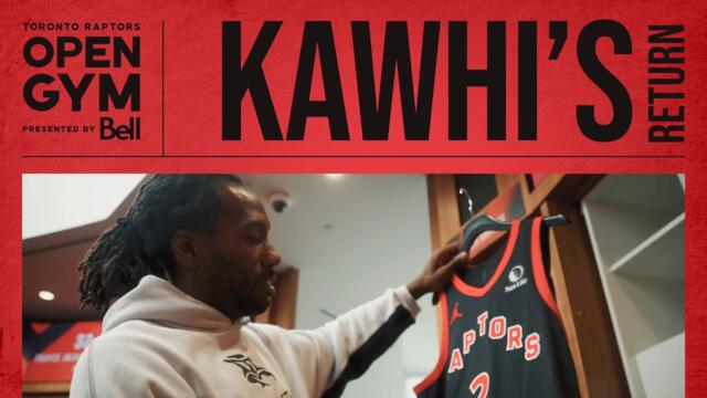 Kawhi Leonard Returns to the Toronto Raptors | Open Gym
